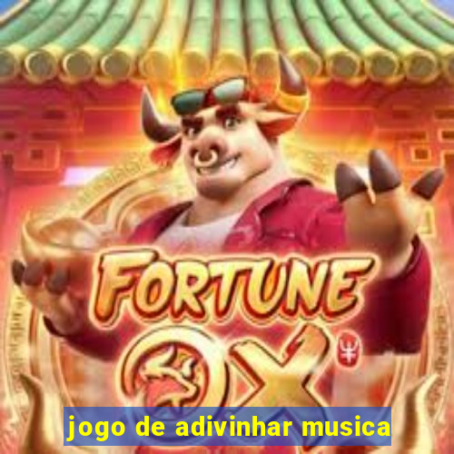 jogo de adivinhar musica